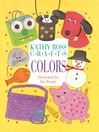 Cover image for Kathy Ross Crafts Colors